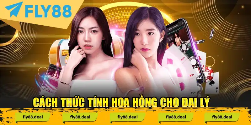 Cách thức tính hoa hồng cho đại lý